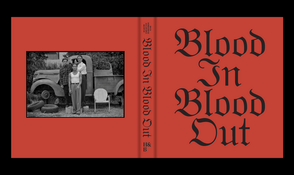Blood In Blood Out – Hat & Beard Press