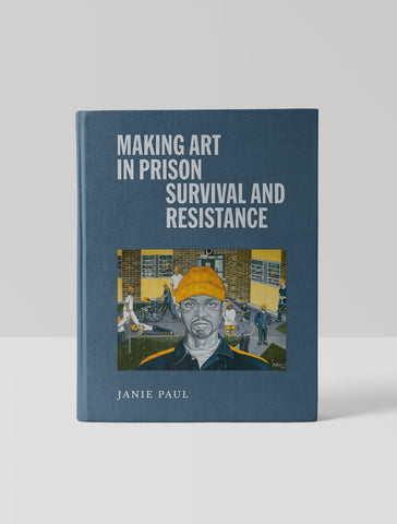 Making Art in Prison: Survival and Resistance – Hat & Beard Press